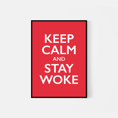 Citat: Keep Calm and Stay Woke